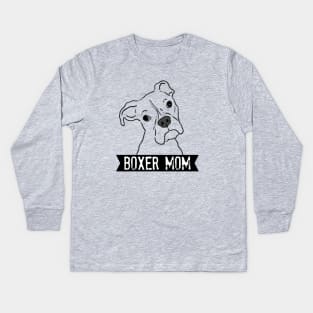 Boxer Mom, Boxer Mama, Boxer Dog, Boxer Lover Kids Long Sleeve T-Shirt